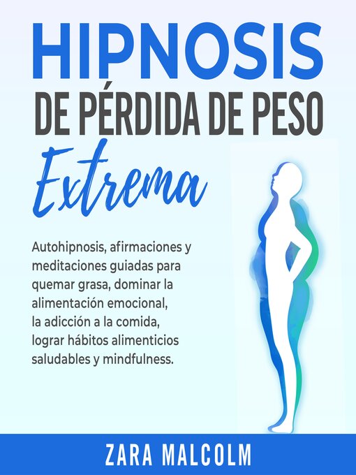 Title details for Hipnosis De Pérdida De Peso Extrema by Zara Malcolm - Available